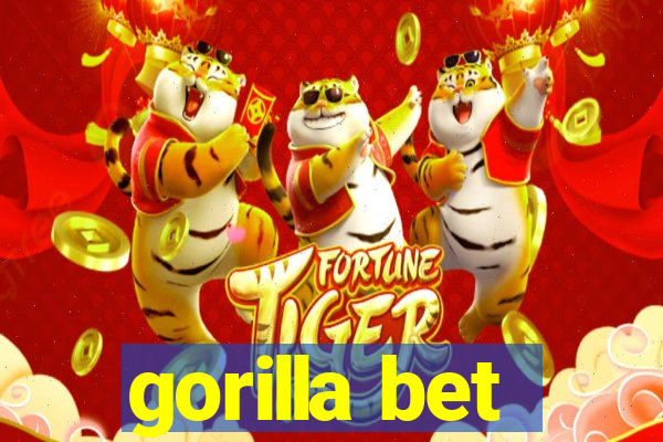 gorilla bet